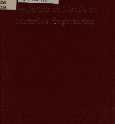 خرید و دانلود نسخه کامل کتاب Properties of metals in materials engineering BY Templin – Pdf