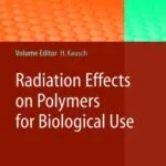 خرید و دانلود نسخه کامل کتاب Radiation Effects on Polymers for Biological Use –  PDF