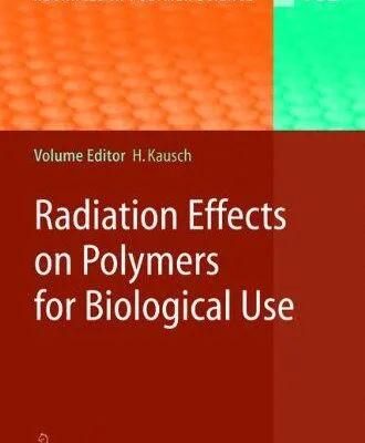 خرید و دانلود نسخه کامل کتاب Radiation Effects on Polymers for Biological Use –  PDF