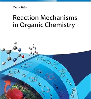 خرید و دانلود نسخه کامل کتاب Reaction Mechanisms in Organic Chemistry –  Pdf