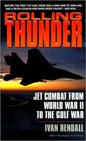 خرید و دانلود نسخه کامل کتاب Rolling Thunder: Jet Combat from WWII to the Gulf War 2000_683858d2c2a8a.jpeg خرید و دانلود نسخه کامل کتاب Rolling Thunder: Jet Combat from WWII to the Gulf War 2000