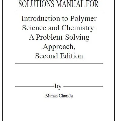 خرید و دانلود نسخه کامل کتاب Solution Manual Introduction to Polymer Science and Chemistry: A Problem-Solving Approach 2nd Edition