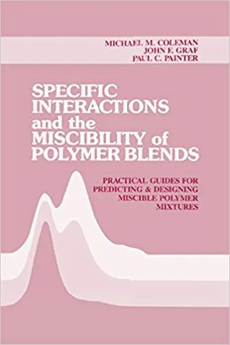 خرید و دانلود نسخه کامل کتاب Specific Interactions and the Miscibility of Polymer Blends_683cd1766fc67.jpeg خرید و دانلود نسخه کامل کتاب Specific Interactions and the Miscibility of Polymer Blends
