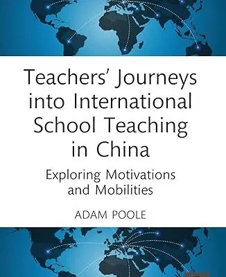 خرید و دانلود نسخه کامل کتاب Teachers’ Journeys into International School Teaching in China –  Pdf