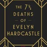 خرید و دانلود نسخه کامل کتاب The 7 ½ Deaths of Evelyn Hardcastle –  Pdf