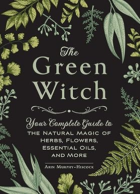 خرید و دانلود نسخه کامل کتاب The Green Witch: Your Complete Guide to the Natural Magic of Herbs, Flowers, Essential Oils, and More – + Pdf_683d5118a01bf.jpeg خرید و دانلود نسخه کامل کتاب The Green Witch: Your Complete Guide to the Natural Magic of Herbs, Flowers, Essential Oils, and More – + Pdf