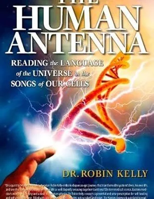 خرید و دانلود نسخه کامل کتاب The Human Antenna: Reading the Language of the Universe in the Songs of Our Cells –  +  Pdf