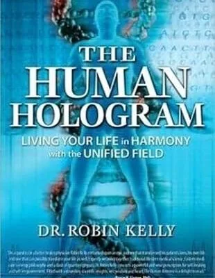 خرید و دانلود نسخه کامل کتاب The Human Hologram: Living Your Life in Harmony With the Unified Field –  +  Pdf