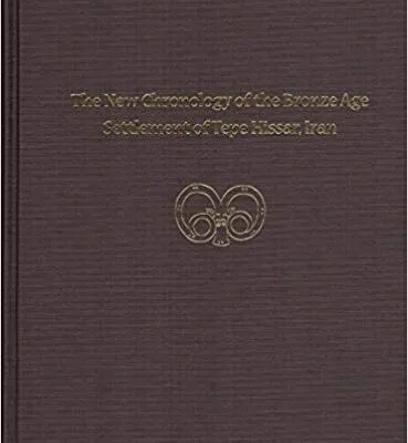 خرید و دانلود نسخه کامل کتاب The New Chronology of the Bronze Age Settlement of Tepe Hissar, Iran (University Museum Monograph)