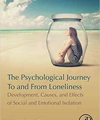 خرید و دانلود نسخه کامل کتاب The Psychological Journey To and From Loneliness: Development, Causes, and Effects of Social and Emotional Isolation
