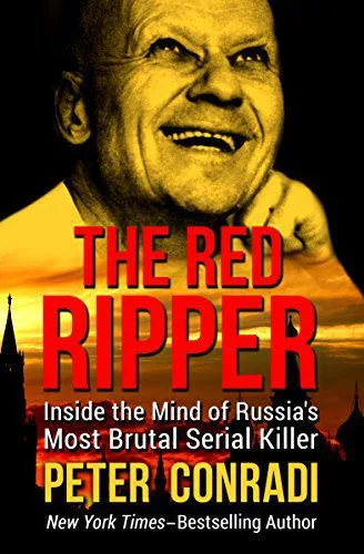 خرید و دانلود نسخه کامل کتاب The Red Ripper: Inside the Mind of Russia’s Most Brutal Serial Killer_6838587b116e6.jpeg خرید و دانلود نسخه کامل کتاب The Red Ripper: Inside the Mind of Russia’s Most Brutal Serial Killer