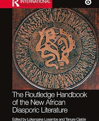 خرید و دانلود نسخه کامل کتاب The Routledge Handbook of the New African Diasporic Literature –  Pdf
