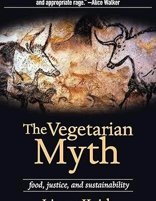 خرید و دانلود نسخه کامل کتاب The Vegetarian Myth: Food, Justice, and Sustainability –  +  Pdf