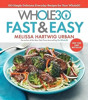 خرید و دانلود نسخه کامل کتاب The Whole30 Fast & Easy Cookbook: 150 Simply Delicious Everyday Recipes for Your Whole30 – Pdf