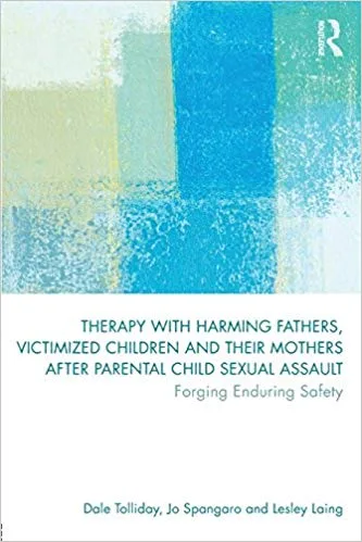 خرید و دانلود نسخه کامل کتاب Therapy with Harming Fathers, Victimized Children and their Mothers after Parental Child Sexual Assault_6845a2420cbca.jpeg خرید و دانلود نسخه کامل کتاب Therapy with Harming Fathers, Victimized Children and their Mothers after Parental Child Sexual Assault