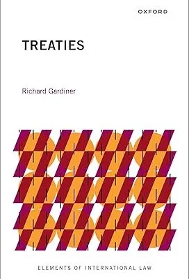 خرید و دانلود نسخه کامل کتاب Treaties (Elements of International Law) BY Gardiner –  Pdf