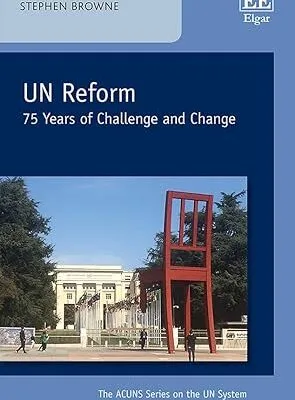 خرید و دانلود نسخه کامل کتاب UN Reform: 75 Years of Challenge and Change (The ACUNS Series on the UN System) –  PDF