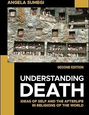 خرید و دانلود نسخه کامل کتاب Understanding Death: Ideas of Self and the Afterlife in Religions of the World (2nd Edition) –  +  Pdf