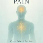 خرید و دانلود نسخه کامل کتاب زبان اصلی Rewiring Pain: Core Principles For Brain-Based Pain Relief | دانلود کتاب خارجی
