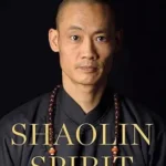 خرید و دانلود نسخه کامل کتاب زبان اصلی Shaolin Spirit: The Way to Self-Mastery | دانلود کتاب خارجی