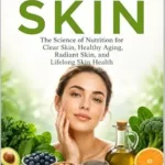 خرید و دانلود نسخه کامل کتاب زبان اصلی FEED YOUR SKIN: The Science of Nutrition for Clear Skin, Healthy Aging, Radiant Skin, and Lifelong Skin Health (FOOD AS MEDICINE Book 11) | دانلود کتاب خارجی