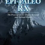 خرید و دانلود نسخه کامل کتاب زبان اصلی Epi-paleo Rx: The Prescription for Disease Reversal and Optimal Health | دانلود کتاب خارجی
