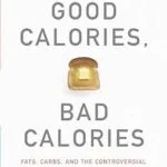 خرید و دانلود نسخه کامل کتاب زبان اصلی Good Calories, Bad Calories | دانلود کتاب خارجی