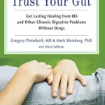 خرید و دانلود نسخه کامل کتاب زبان اصلی Trust Your Gut: Get Lasting Healing from IBS and Other Chronic Digestive Problems Without Drugs | دانلود کتاب خارجی