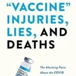 خرید و دانلود نسخه کامل کتاب زبان اصلی “Vaccine” Injuries, Lies, and Deaths: The Alarming Facts About the Covid Vaccines and Helpful Resources for Healing | دانلود کتاب خارجی