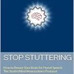 خرید و دانلود نسخه کامل کتاب زبان اصلی STOP STUTTERING: How to Rewire Your Brain for Fluent Speech: The StutterMind Neuroscience Protocol | دانلود کتاب خارجی
