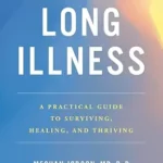 خرید و دانلود نسخه کامل کتاب زبان اصلی Long Illness: A Practical Guide to Surviving, Healing, and Thriving | دانلود کتاب خارجی