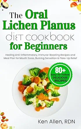 خرید و دانلود نسخه کامل کتاب زبان اصلی The Oral Lichen Planus Diet Cookbook for Beginners: Healing Anti-Inflammatory, Immune-Boosting Recipes and Meal Plan for Mouth Sores, Burning Sensation & Flare-Up Relief | دانلود کتاب خارجی