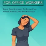 خرید و دانلود نسخه کامل کتاب زبان اصلی Stretch Breaks For Office Workers : Simple Desk Stretches To Relieve Pain, Improve Posture, And Stay Energised (Ergonomic Wellness Series Book 3) | دانلود کتاب خارجی