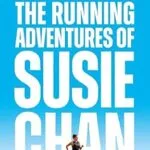 خرید و دانلود نسخه کامل کتاب زبان اصلی Trails and Tribulations: The Running Adventures of Susie Chan AS SEEN ON BBC BETWEEN THE COVERS | دانلود کتاب خارجی