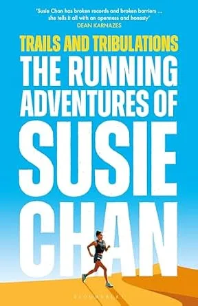 خرید و دانلود نسخه کامل کتاب زبان اصلی Trails and Tribulations: The Running Adventures of Susie Chan AS SEEN ON BBC BETWEEN THE COVERS | دانلود کتاب خارجی
