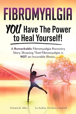 خرید و دانلود نسخه کامل کتاب زبان اصلی Fibromyalgia. YOU Have the Power to Heal Yourself! A Remarkable Fibromyalgia Recovery Story Showing that Fibromyalgia is NOT an Incurable Illness. | دانلود کتاب خارجی_6abd8ed2c5f04.webp خرید و دانلود نسخه کامل کتاب زبان اصلی Fibromyalgia. YOU Have the Power to Heal Yourself! A Remarkable Fibromyalgia Recovery Story Showing that Fibromyalgia is NOT an Incurable Illness. | دانلود کتاب خارجی