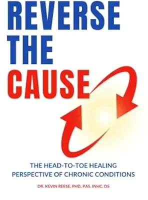 خرید و دانلود نسخه کامل کتاب زبان اصلی Reverse The Cause: The Head-To-Toe Healing Perspective of Chronic Conditions (Head-To-Toe Healing Essential Books Book 3) | دانلود کتاب خارجی