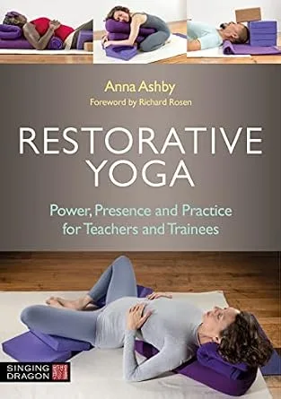 خرید و دانلود نسخه کامل کتاب زبان اصلی Restorative Yoga: Power, Presence and Practice for Teachers and Trainees | دانلود کتاب خارجی