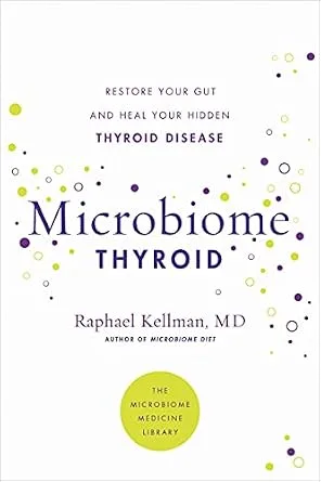 خرید و دانلود نسخه کامل کتاب زبان اصلی Microbiome Thyroid: Restore Your Gut and Heal Your Hidden Thyroid Disease (Microbiome Medicine Library) | دانلود کتاب خارجی