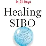 خرید و دانلود نسخه کامل کتاب زبان اصلی Healing SIBO: Fix the Real Cause of IBS, Bloating, and Weight Issues in 21 Days | دانلود کتاب خارجی