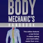 خرید و دانلود نسخه کامل کتاب زبان اصلی The Body Mechanic’s Handbook: Why You Have Low Back Pain and How To Eliminate It At Home Kindle Edition | دانلود کتاب خارجی
