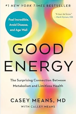 خرید و دانلود نسخه کامل کتاب زبان اصلی Good Energy: The Surprising Connection Between Metabolism and Limitless Health | دانلود کتاب خارجی_6ac3d7bf4dee0.jpeg خرید و دانلود نسخه کامل کتاب زبان اصلی Good Energy: The Surprising Connection Between Metabolism and Limitless Health | دانلود کتاب خارجی