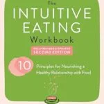 خرید و دانلود نسخه کامل کتاب زبان اصلی The Intuitive Eating Workbook: Ten Principles for Nourishing a Healthy Relationship with Food | دانلود کتاب خارجی