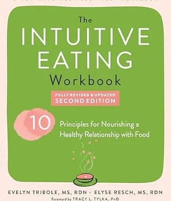 خرید و دانلود نسخه کامل کتاب زبان اصلی The Intuitive Eating Workbook: Ten Principles for Nourishing a Healthy Relationship with Food | دانلود کتاب خارجی