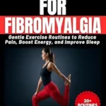 خرید و دانلود نسخه کامل کتاب زبان اصلی EverFit’s Workouts for Fibromyalgia: Gentle Exercise Routines to Reduce Pain, Boost Energy, and Improve Sleep | دانلود کتاب خارجی