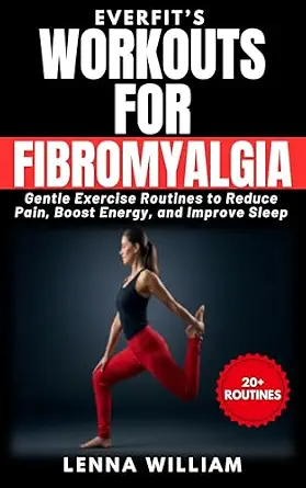 خرید و دانلود نسخه کامل کتاب زبان اصلی EverFit’s Workouts for Fibromyalgia: Gentle Exercise Routines to Reduce Pain, Boost Energy, and Improve Sleep | دانلود کتاب خارجی