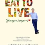 خرید و دانلود نسخه کامل کتاب زبان اصلی Eat To Live : Younger Longer | دانلود کتاب خارجی