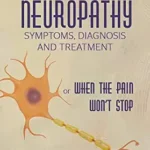 خرید و دانلود نسخه کامل کتاب زبان اصلی Explaining Neuropathy; Symptoms, Diagnosis and Treatment: When the Pain Won’t Stop | دانلود کتاب خارجی