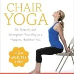 خرید و دانلود نسخه کامل کتاب زبان اصلی Chair Yoga: Sit, Stretch, and Strengthen Your Way to a Happier, Healthier You | دانلود کتاب خارجی