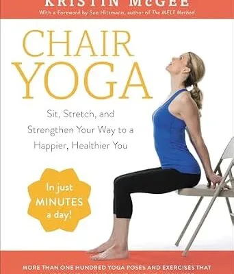 خرید و دانلود نسخه کامل کتاب زبان اصلی Chair Yoga: Sit, Stretch, and Strengthen Your Way to a Happier, Healthier You | دانلود کتاب خارجی